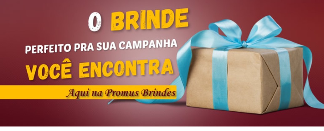 O Brinde Perfeito para Sua Campanha